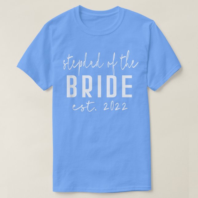 Camiseta Est 2022 Stepdad of the Bride Bachelor Wedding Dau (Diseño del anverso)