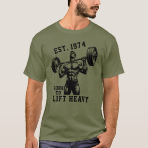 Camiseta EST Cualquier Año Nacido Para Levantar Un Duelo Pe