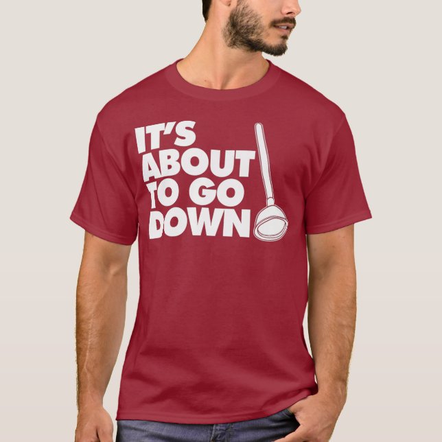 Camiseta Está a punto de bajar el divertido Plumber Pun Pre (Anverso)