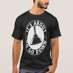 Camiseta Está a punto de bajar el fontanero de citas divert