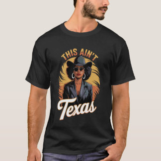 Camiseta Esta Ainu2019t Texas Afro Vaquera Audaz Moda Occid