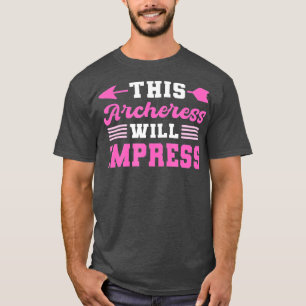 Camiseta Esta arquera impresionará al tiro con arco