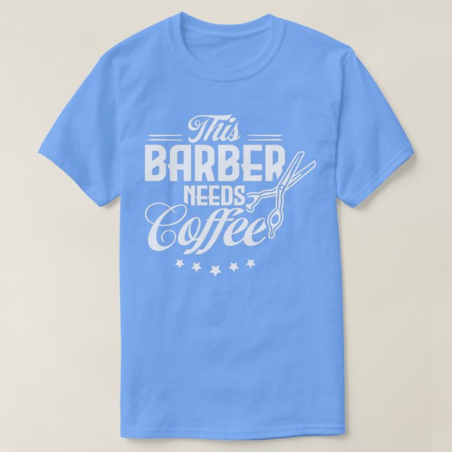 Camiseta Esta Barber necesita café 2 (Diseño del anverso)