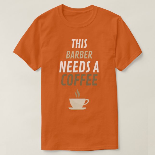 Camiseta Esta Barbería Necesita Un Café 1 (Diseño del anverso)