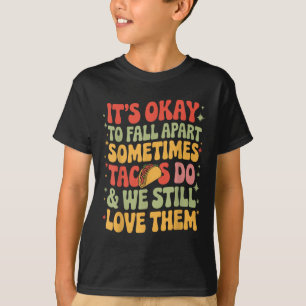 Camiseta Está Bien Caer Fuera De Taco Funny Mental Health A