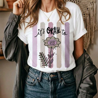 Camiseta Está Bien Cambiar De Opinión.