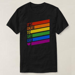 Camiseta Está bien decir Gay