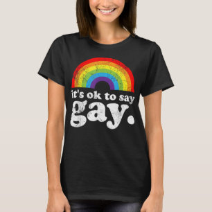 Camiseta Está bien decir que el transexual gay se queda org
