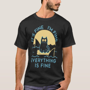 Camiseta Está bien, estoy bien, todo está bien.