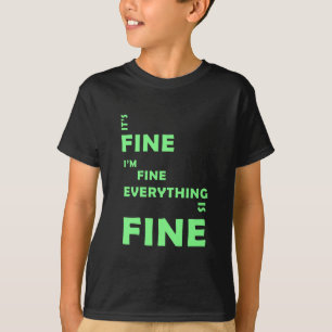 Camiseta Está bien. Estoy bien. Todo está bien
