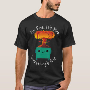 Camiseta Está bien, estoy bien, todo está bien.