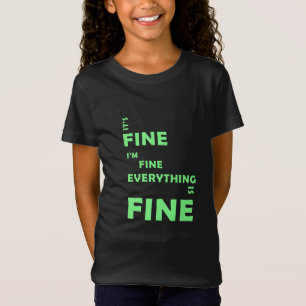 Camiseta Está bien. Estoy bien. Todo está bien