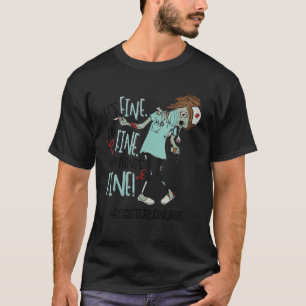 Camiseta Está Bien Estoy Bien Todo Está Bien Enfermera Regi