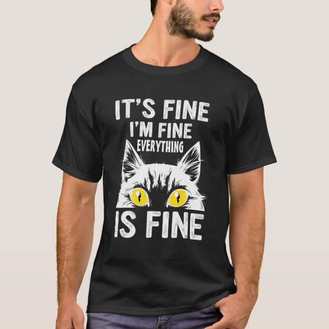 Camiseta Está bien, estoy bien, todo está bien para gato. (Anverso)