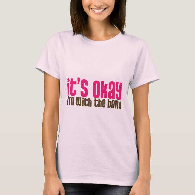 Camiseta Está bien, estoy con la banda (Anverso)