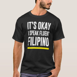 Camiseta Está Bien, Hablo Con Fluidez En Filipinas