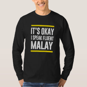 Camiseta Está Bien, Hablo Con Fluidez Malayo Malayo Naciona