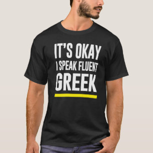Camiseta Está Bien, Hablo Fluido De La Nacionalidad Griega
