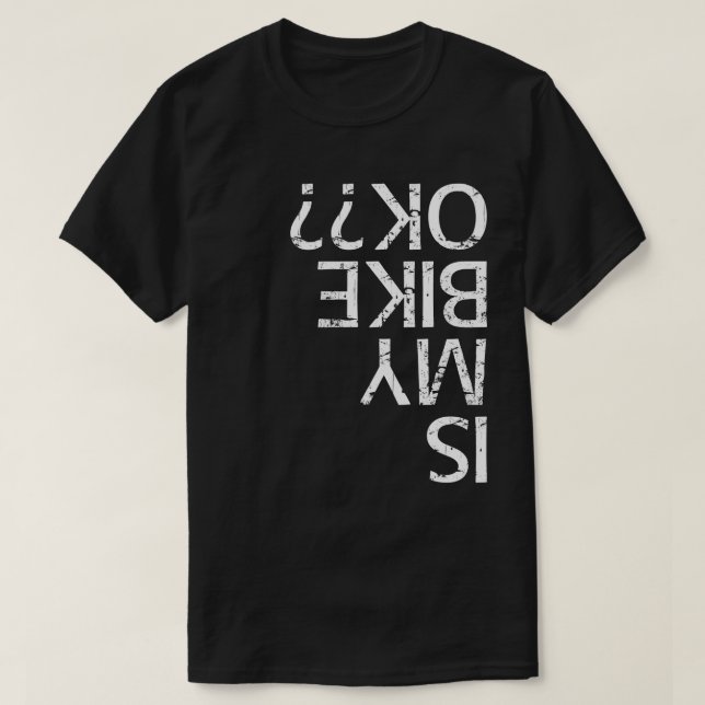 Camiseta ¿Está bien mi bicicleta? (Diseño del anverso)