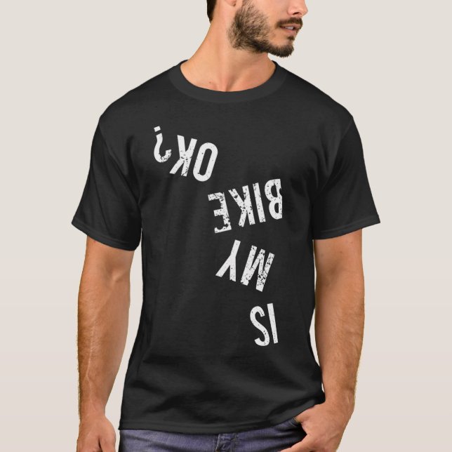 Camiseta ¿Está bien mi bicicleta (Anverso)