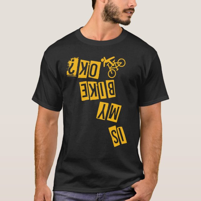 Camiseta ¿Está Bien Mi Bicicleta, Apresurar La Ridícula De  (Anverso)