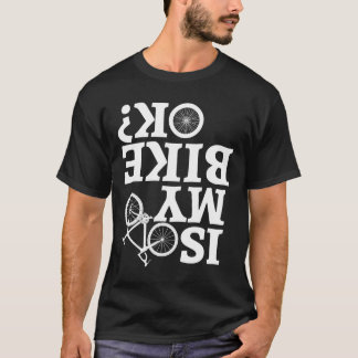 Camiseta ¿Está bien mi bicicleta Choque Triatlón Downhill C