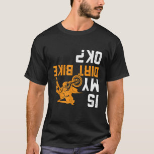 Camiseta ¿Está bien mi bicicleta de tierra al revés para ci