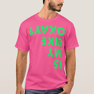 Camiseta Está Bien Mi Bicicleta Diciendo La Bicicleta Mtb B