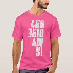Camiseta ¿Está bien mi bicicleta? Humor sobre bicicletas 