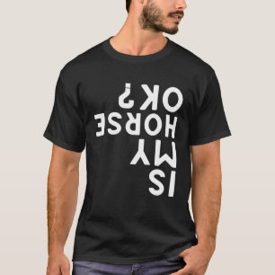 Camiseta Está bien mi caballo al revés Deportes de animales
