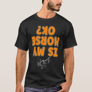 Camiseta ¿Está bien mi caballo Salto de caballo Equitación