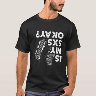 Camiseta ¿Está Bien Mi Sxs Lado A Lado Sxs Utv?