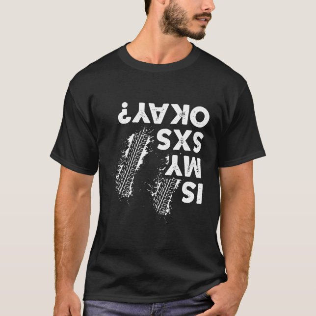 Camiseta ¿Está Bien Mi Sxs Lado A Lado Sxs Utv? (Anverso)