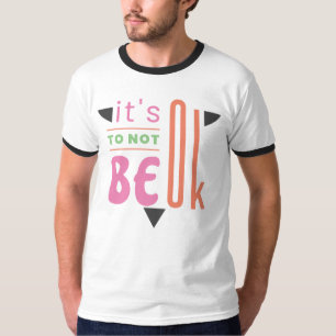 Camiseta Está bien no estar bien