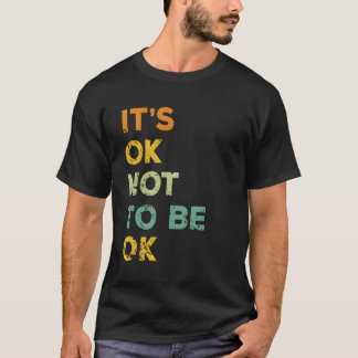 Camiseta Está Bien No Estar Bien