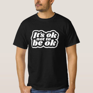 Camiseta Está bien no estar bien