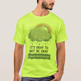 Camiseta Está bien no estar bien - Conciencia sobre la salu