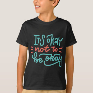 Camiseta Está Bien No Estar Bien Concienciación Sobre La Sa