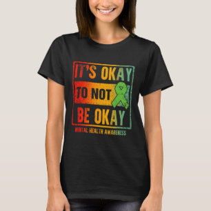 Camiseta Está bien no estar bien Consejero de Cerebro Human