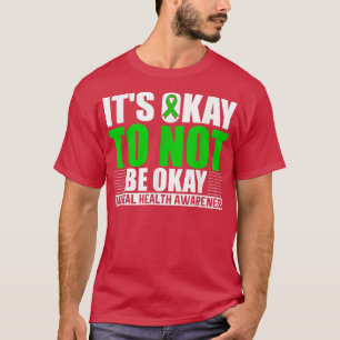 Camiseta Está bien no estar bien los avisos de salud mental