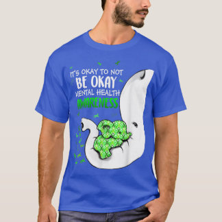 Camiseta Está bien no estar bien para la toma de conciencia