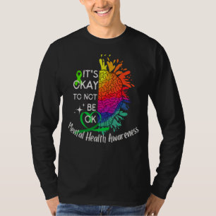 Camiseta Está bien no tener conciencia de la salud mental