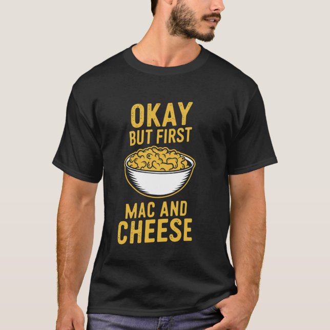 Camiseta Está Bien Pero Primero Macarrones Con Queso (Anverso)
