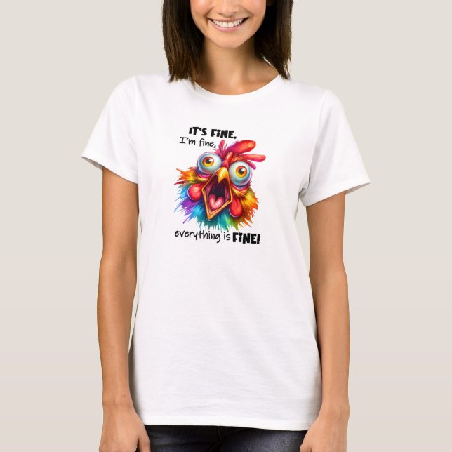 Camiseta Está bien que todo esté bien gritando a un gallo (Anverso)