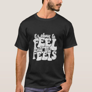 Camiseta Está Bien Sentir Todas Las Emociones Profesor De E