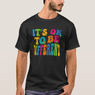 Camiseta Está Bien Ser Distinta Concienciación Sobre El Aut