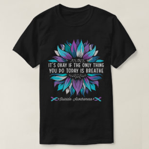 Camiseta Está bien si lo único que haces hoy es respirar