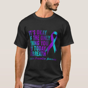 Camiseta Está Bien Si Lo Único Que Haces Hoy Es Respirar