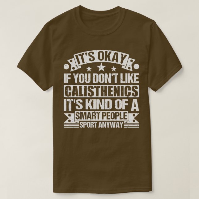 Camiseta Está Bien Si No Te Gusta Calisthenics Es Como Que (Diseño del anverso)