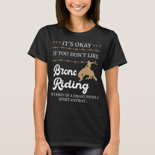 Camiseta Está bien si no te gusta el bronce montando rod gr